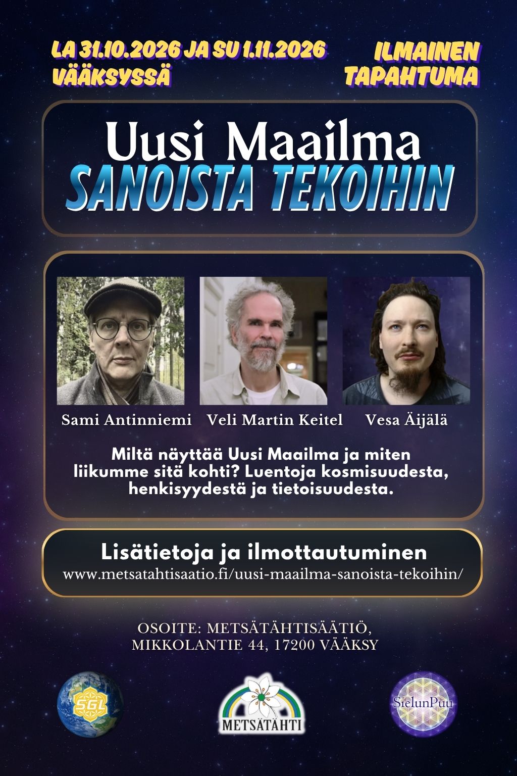 Uusi Maailma - Sanoista Tekoihin luento - Vesa Äijälä - Sami Antinniemi - Veli Martin Keitel